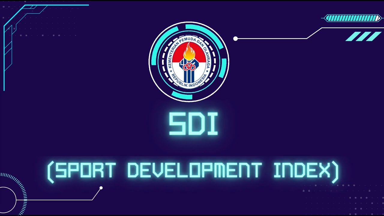Sport Development Index (SDI) dan Pembangunan Olahraga Indonesia